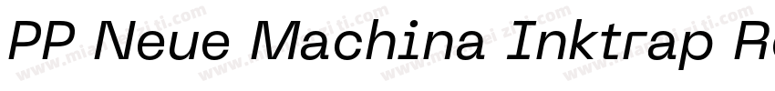 PP Neue Machina Inktrap Regular字体转换